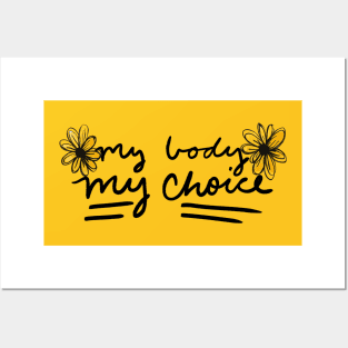 My Body My Choice Posters and Art